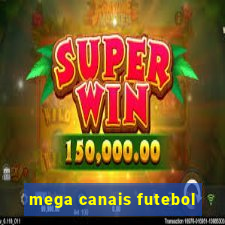 mega canais futebol